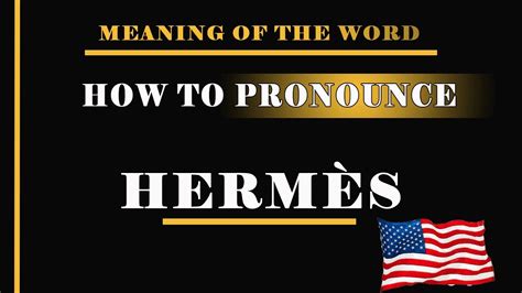 hermes god pronunciation|how to pronounce hermes.